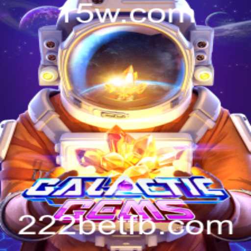 GalacticGems: Explorando o Universo do Jogo Populares na 222bet