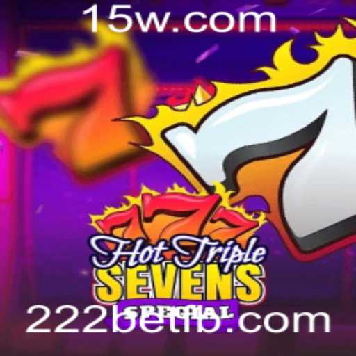 Descubra o Empolgante Mundo de HotTripleSevensSpecial com a 222bet