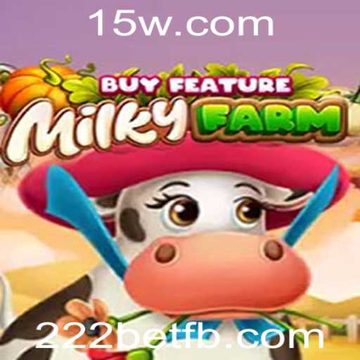 Explorando MilkyFarmBuyFeature: Um Novo Horizonte em Jogos Digitais com 222bet