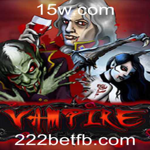 Descubra o Fascinante Mundo do Jogo Vampire na 222bet